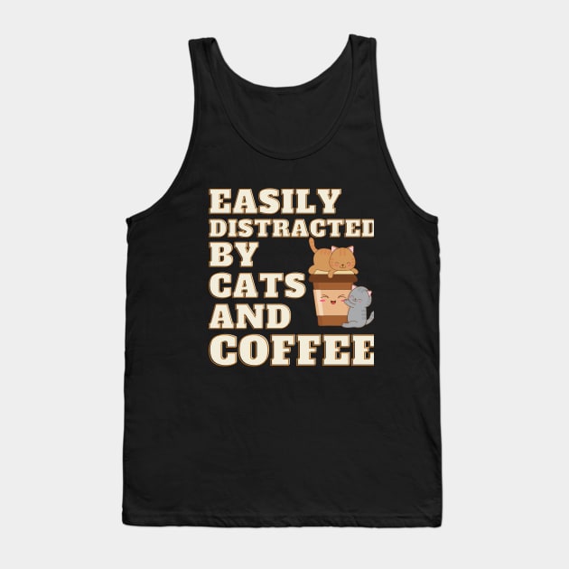 Easily Distracted by Cats and Coffee Tank Top by Deliciously Odd